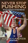 Never Stop Pushing - Bob Schaller ; Rulon Gardner - 9780786715930