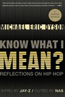 Know What I Mean? - Michael Eric Dyson - 9780786721894