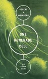 One Renegade Cell - Robert A Weinberg - 9780786724017