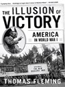 The Illusion Of Victory - Thomas Fleming - 9780786724987
