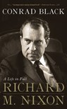 Richard M. Nixon - Conrad Black - 9780786727032