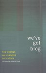 We've Got Blog - Editors Of Perseus Publishing - 9780786730865