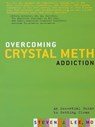 Overcoming Crystal Meth Addiction - Steven J. Lee, MD - 9780786735532