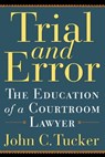Trial and Error - John C Tucker - 9780786739608