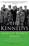 The Kennedys: America's Emerald Kings - Thomas Maier - 9780786740161
