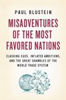 Misadventures of the Most Favored Nations - Paul Blustein - 9780786746200