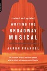 Writing The Broadway Musical - Aaron Frankel - 9780786752027