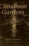 CINNAMON GARDENS - Shyam Selvadurai - 9780786864737