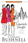 Lipstick Jungle - Candace Bushnell - 9780786887071