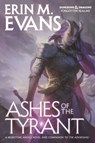 Ashes of the Tyrant - Erin M. Evans - 9780786965830