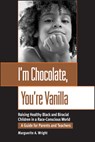 I'm Chocolate, You're Vanilla - Marguerite Wright - 9780787952341