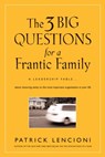 The 3 Big Questions for a Frantic Family - Patrick M. (Emeryville Lencioni - 9780787995324