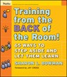 Training From the Back of the Room! - Sharon L. Bowman - 9780787996628