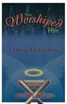 They Worshiped Him - Gail K Keffer - 9780788018466