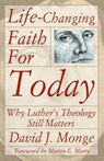 Life-Changing Faith for Today - David J Monge - 9780788019487