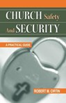 Church Safety and Security - Robert M Cirtin - 9780788023415