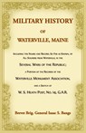 Military History of Waterville, Maine - Isaac Bangs - 9780788431289