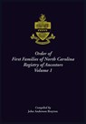 Order of First Families of North Carolina Registry of Ancestors, Volume 1 - John Brayton - 9780788433993