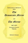 Genealogical Abstracts from the Democratic Mirror and the Mirror, 1857-1879, Loudoun County, Virginia - Patricia B Duncan - 9780788445774