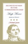 Second to No Man but the Commander in Chief, Hugh Mercer - Michael Cecere - 9780788456220