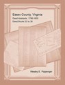 Essex County, Virginia Deed Abstracts, 1786-1805, Deed Books 33 to 36 - Wesley E Pippenger - 9780788458286