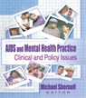 AIDS and Mental Health Practice - R Dennis Shelby ; Michael Shernoff - 9780789006240