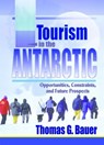 Tourism in the Antarctic - Thomas Bauer - 9780789011039