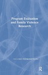 Program Evaluation and Family Violence Research - WARD,  Sally K. ; Finkelhor, David - 9780789011848