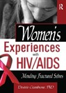 Women's Experiences with HIV/AIDS - R Dennis Shelby ; Desiree Ciambrone - 9780789017581