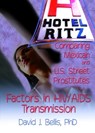 Hotel Ritz - Comparing Mexican and U.S. Street Prostitutes - R Dennis Shelby ; David J Bellis - 9780789017758