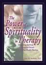 The Power of Spirituality in Therapy - Peter A Kahle ; John M Robbins - 9780789021144