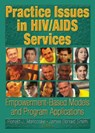 Practice Issues in HIV/AIDS Services - SHELBY,  R Dennis ; Smith, James D ; Mancoske, Ronald J - 9780789023018