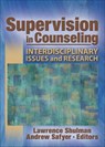 Supervision in Counseling - SHULMAN,  Lawrence ; Safyer, Andrew - 9780789034809