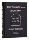 Deep Thoughts from a Shallow Grave - Anthony Martignetti - 9780789344205