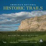 America's National Historic Trails - Karen Berger ; Bart Smith - 9780789344489