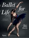 Ballet for Life - Mary Helen Bowers - 9780789346483