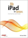 My iPad for Seniors - Michael Miller - 9780789758675