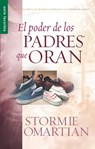 Omartian, S: Poder de Los Padres Que Oran - Serie Favoritos - Stormie Omartian - 9780789916006