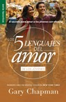 Los 5 Lenguajes del Amor Para Jóvenes (Revisado) - Serie Favoritos - Gary Chapman - 9780789923875