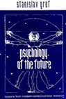 Psychology of the Future - Stanislav Grof - 9780791446218