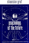 Psychology of the Future - Stanislav Grof - 9780791446225