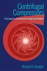 Centrifugal Compressors - Ronald H. Aungier - 9780791800935