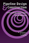 Pipeline Design and Construction - Mo Mohitpour ; Hossein Golshan ; Alan Murray - 9780791802571