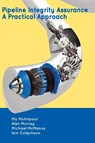 Pipeline Integrity Assurance - M. Mohitpour ; A. Murray ; M. McManus ; I. Colquhoun - 9780791859568