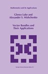 Vector Bundles and Their Applications - Glenys Luke ; Alexander S. Mishchenko - 9780792351542