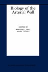 Biology of the Arterial Wall - Bernard I. Levy ; Alain Tedgui - 9780792384588