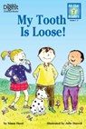 My Tooth Is Loose! Level 2 - Susan Hood - 9780794425036