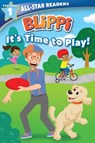 Blippi: It's Time to Play: All-Star Reader Pre-Level 1 - Nancy Parent - 9780794445485