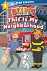 Blippi: This Is My Neighborhood: All-Star Reader Level 1 (Library Binding) - Nancy Parent - 9780794447090