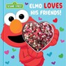 Sesame Street: Elmo Loves His Friends! - Marilynn James - 9780794454104